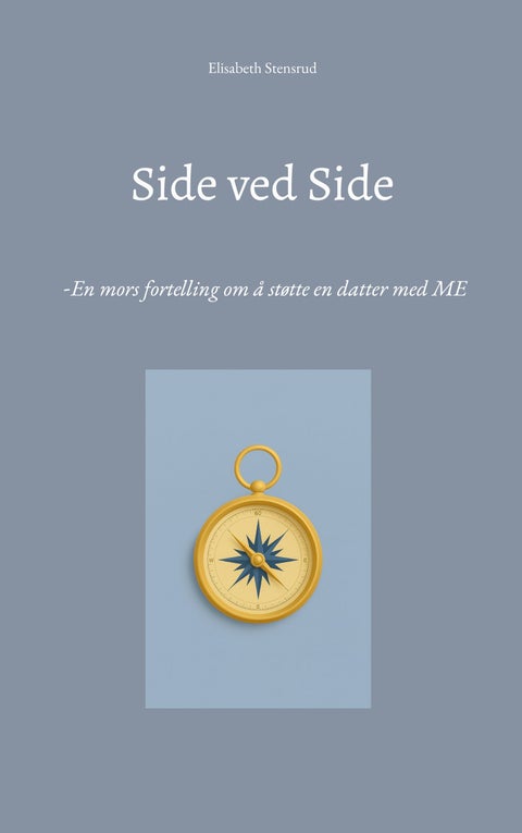 Side ved side - en mors fortelling om å støtte en datter med ME