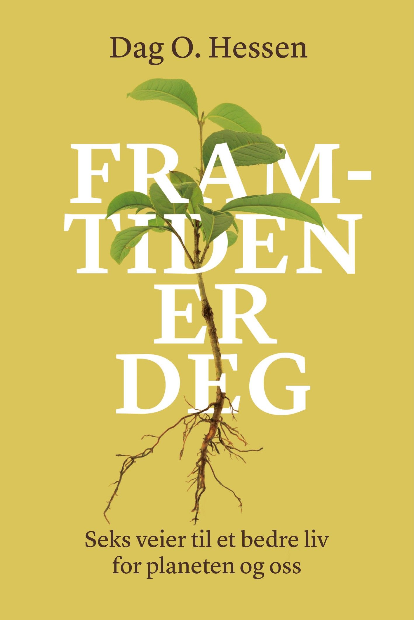 Framtiden er deg - seks veier til et bedre liv for planeten og oss