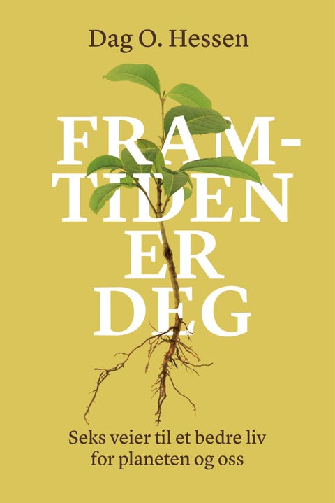 Framtiden er deg - seks veier til et bedre liv for planeten og oss
