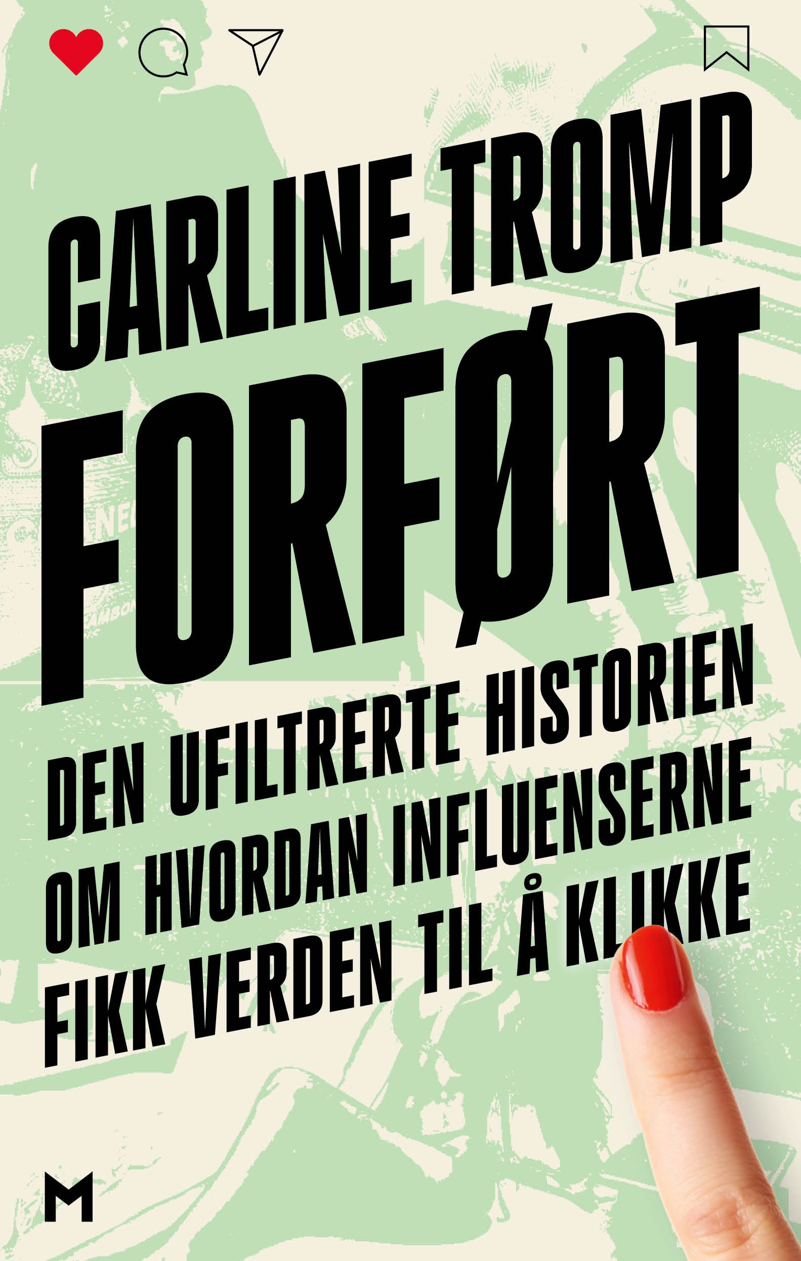 Forført - den ufiltrerte historien om hvordan influenserne fikk verden til å klikke