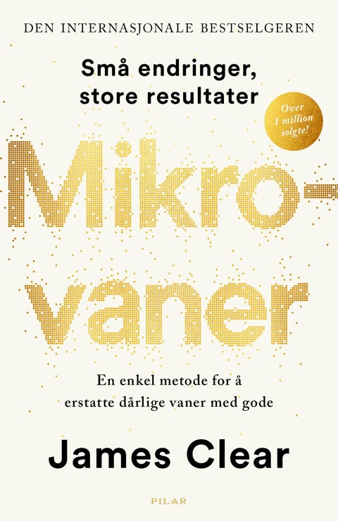 Mikrovaner - en enkel måte å få gode vaner og kvitte seg med dårlige på