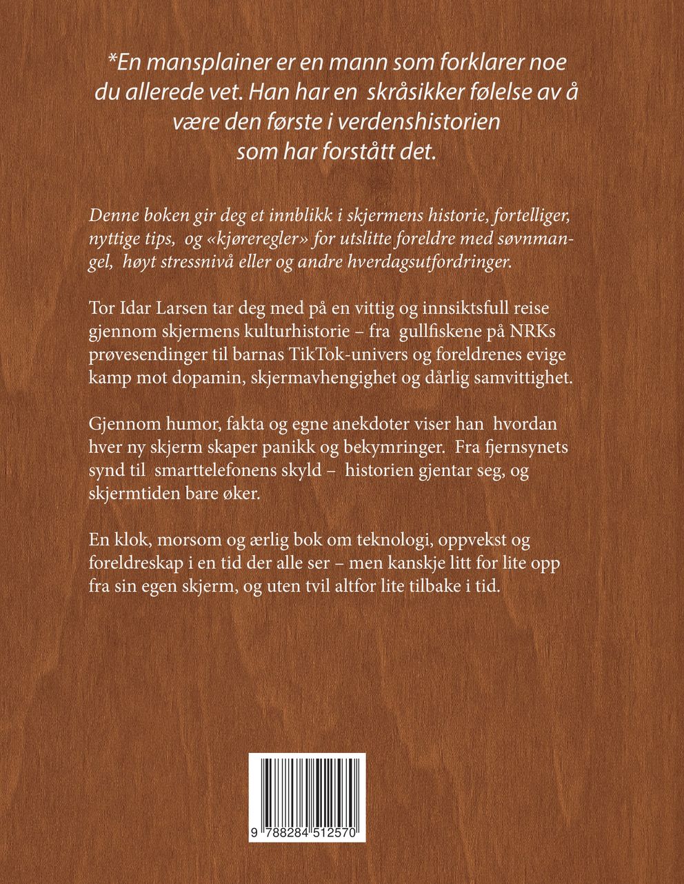 Larsen mansplainer skjermbruk