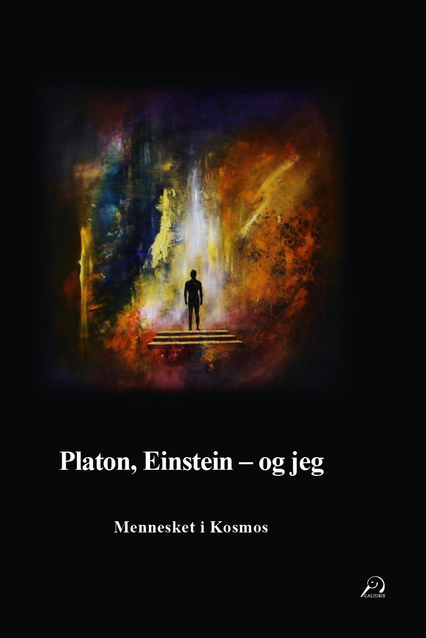 Platon, Einstein - og jeg - mennesket i Kosmos