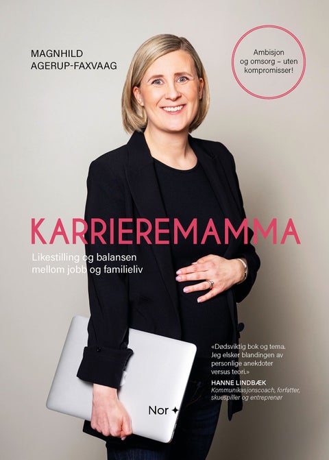 Karrieremamma - likestilling og balansen mellom jobb og familieliv