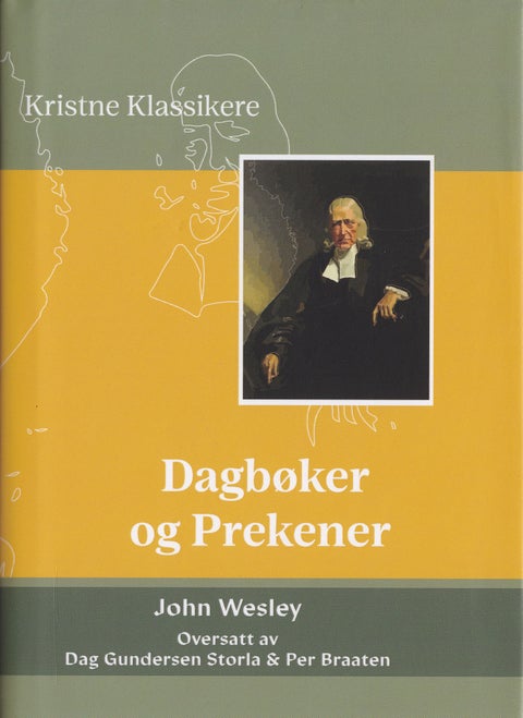 John Wesleys dagbøker og prekener - i utvalg