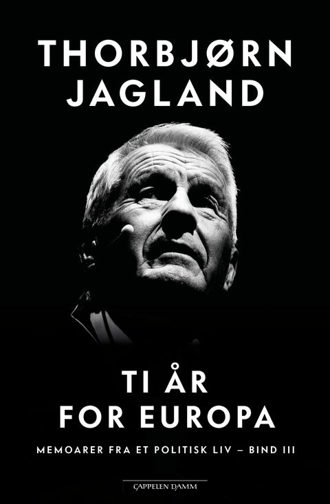 Ti år for Europa - memoarer fra et politisk liv, bind III