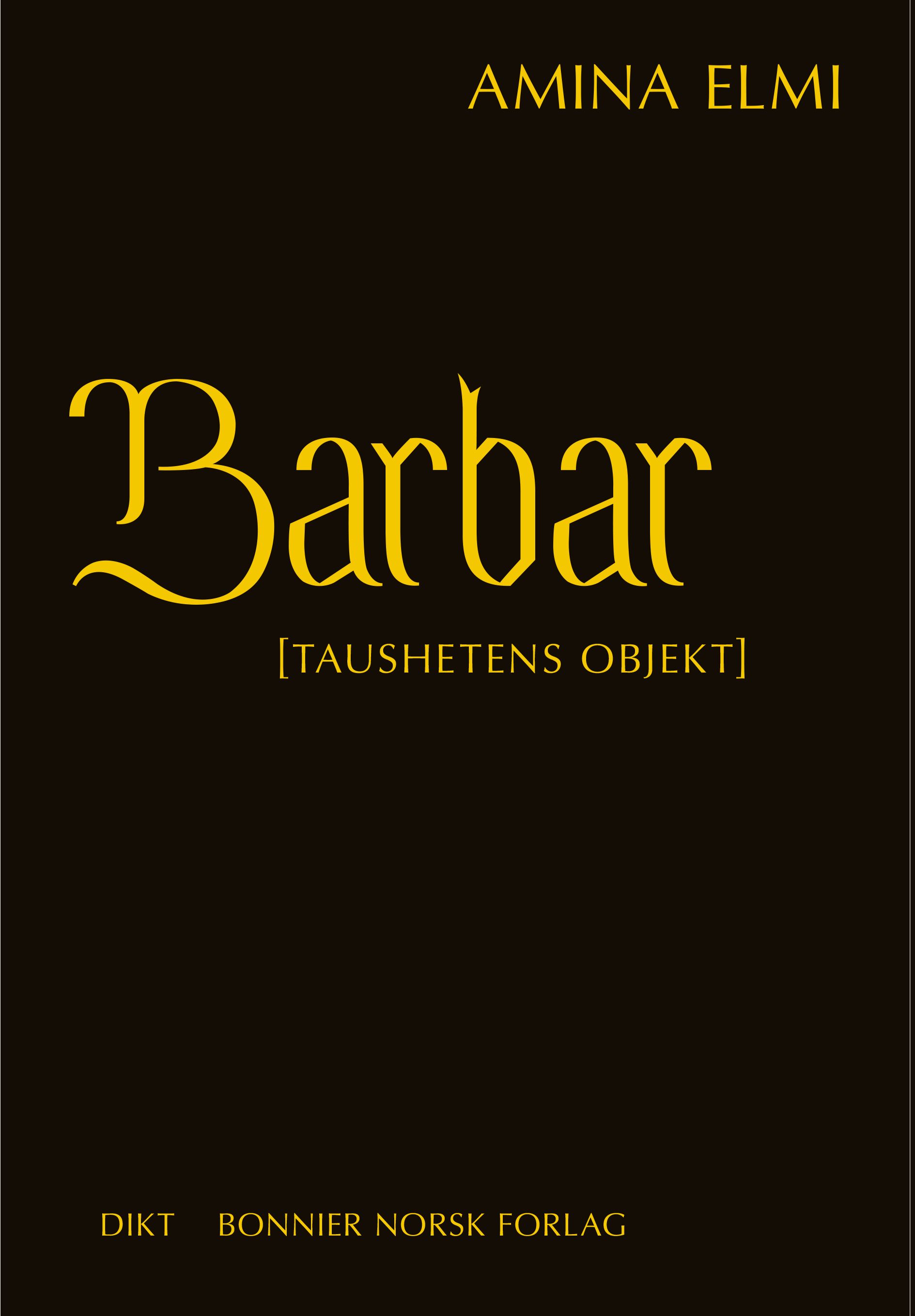Barbar - [taushetens objekt] : dikt