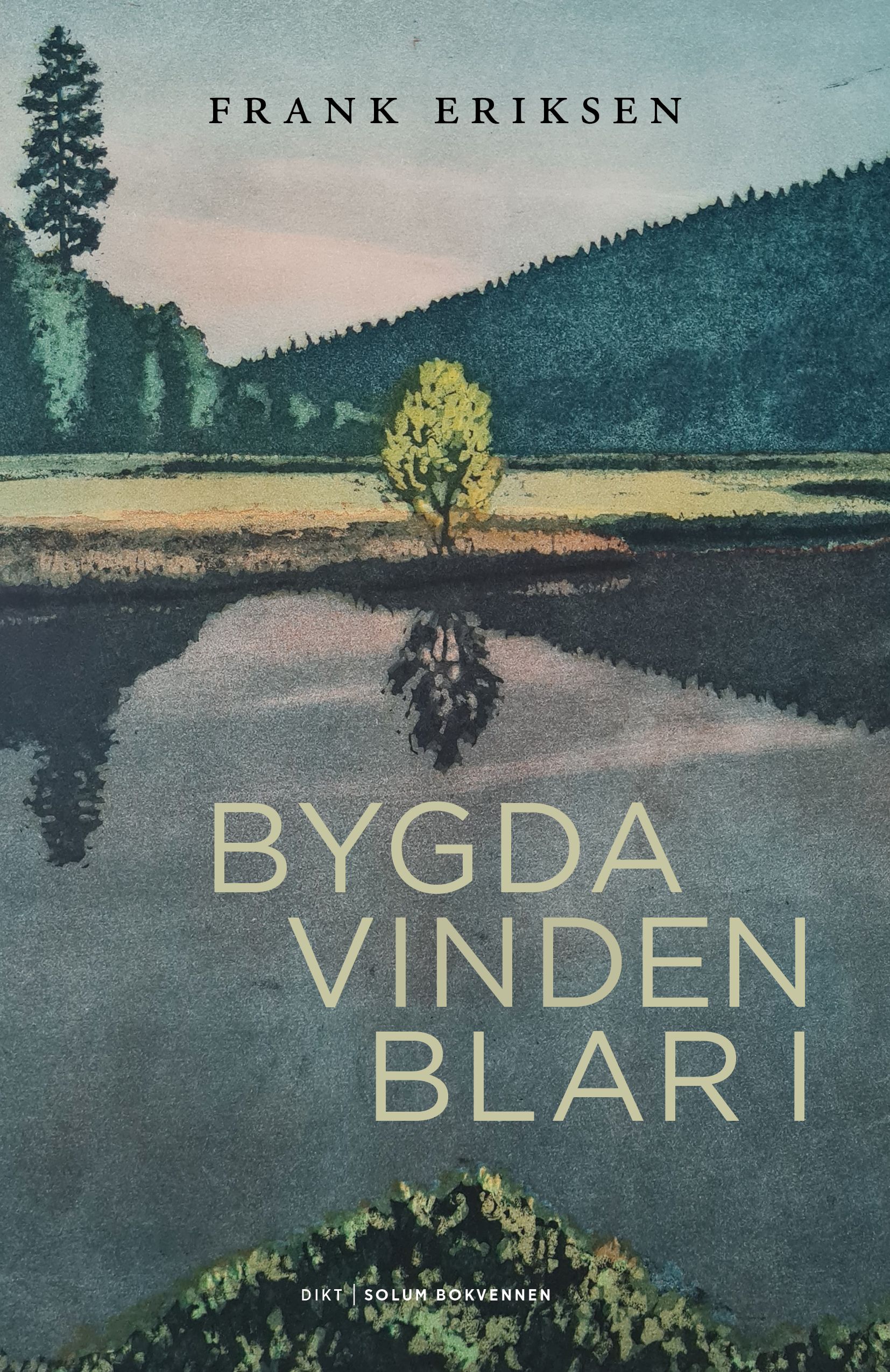 Bygda vinden blar i - dikt