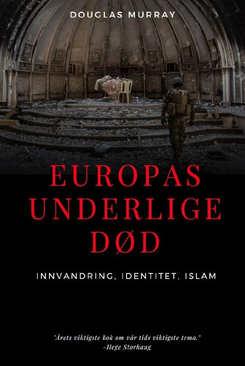 Europas underlige død - innvandring, identitet, islam