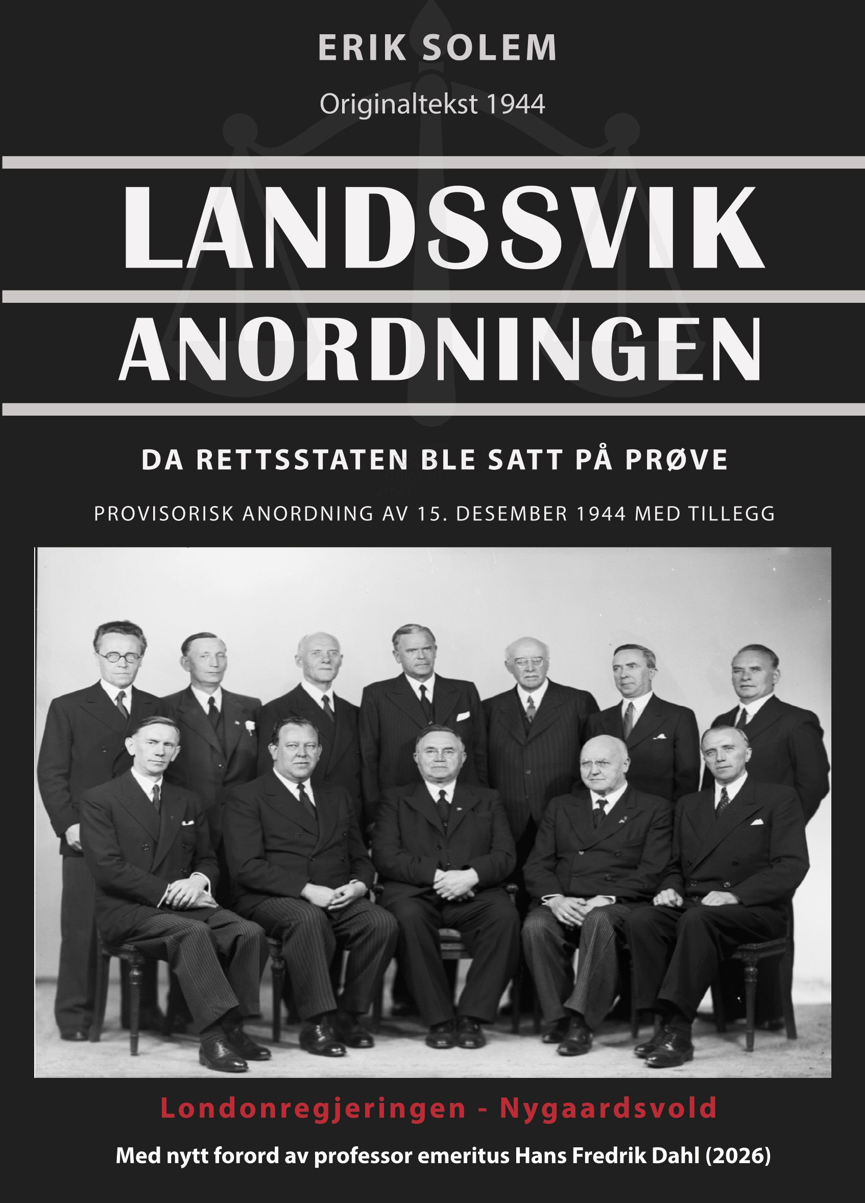 Landssvikanordningen - provisorisk anordning av 15. desember 1944 : med kommentarer