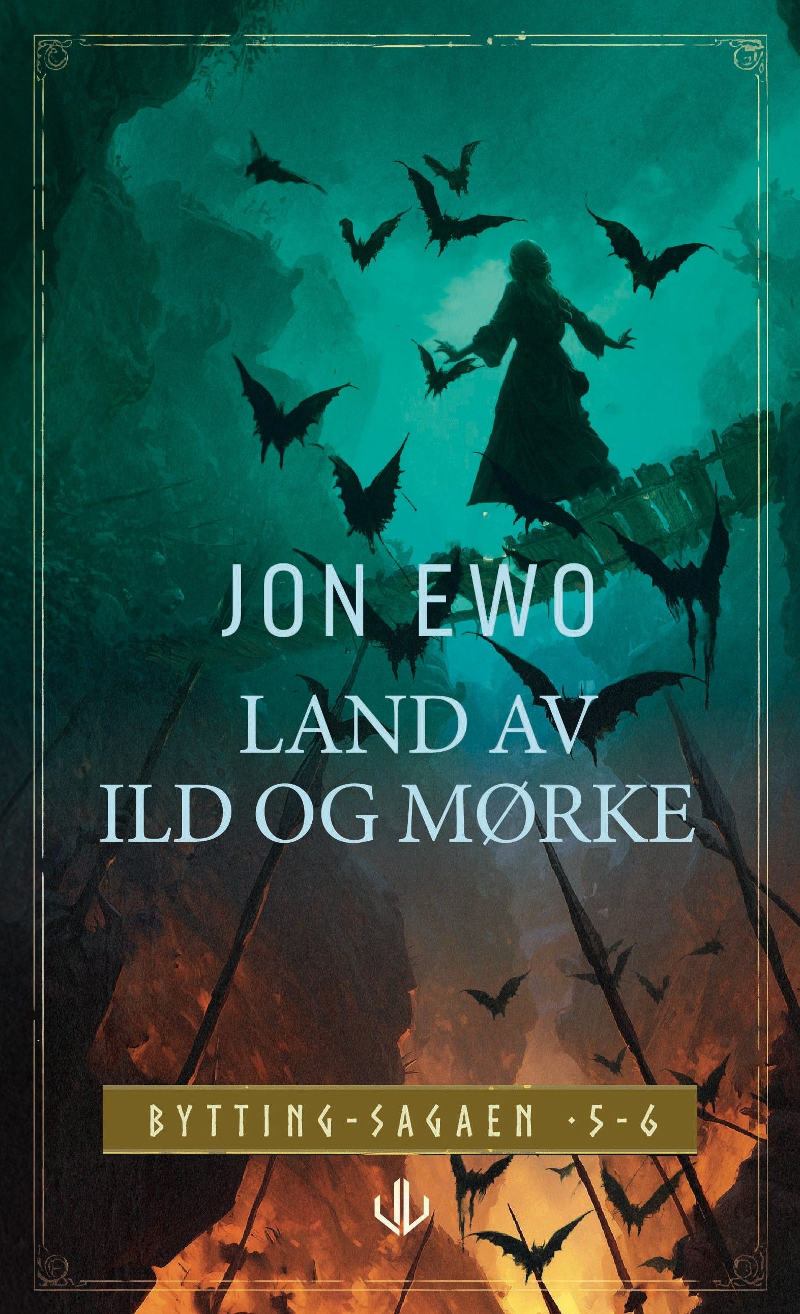 Land av ild og mørke - Del 5 og 6 av Bytting-sagaen