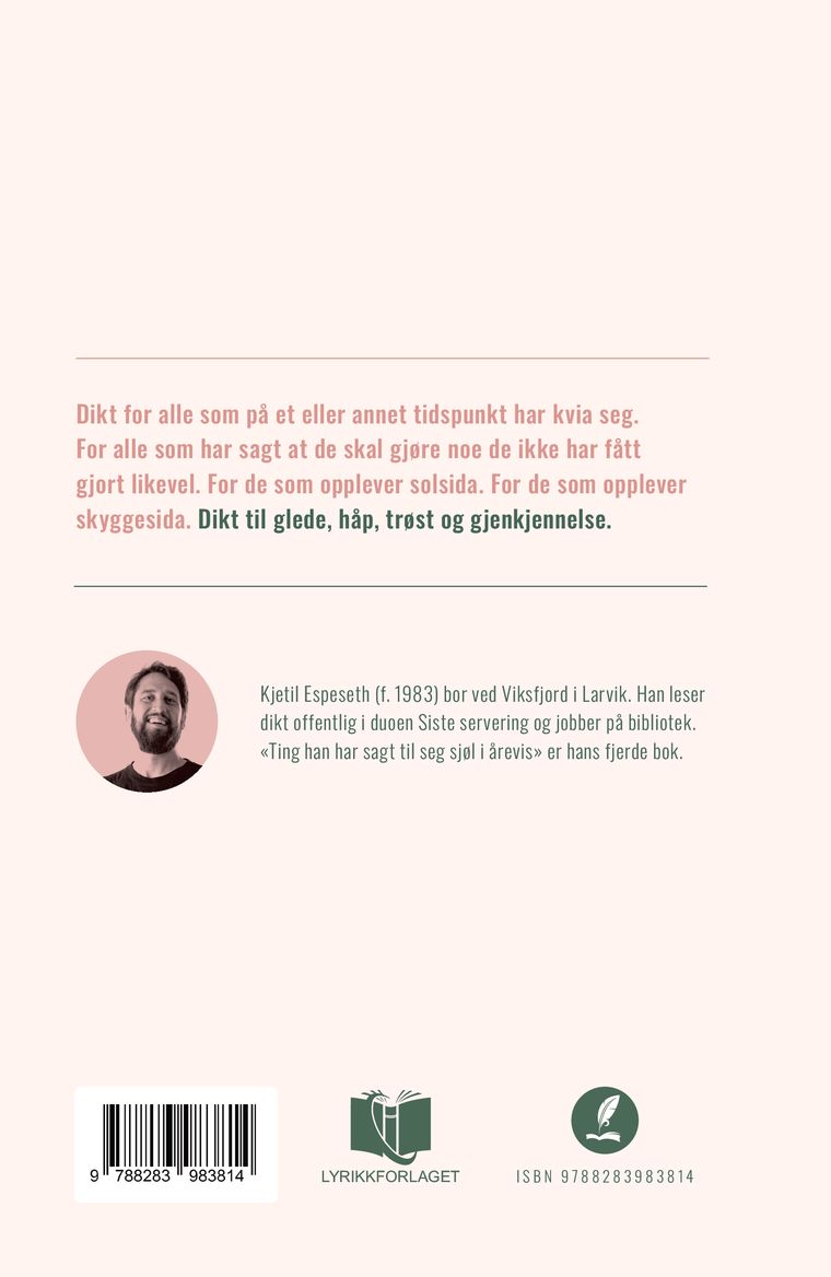 Ting han har sagt til seg sjøl i årevis