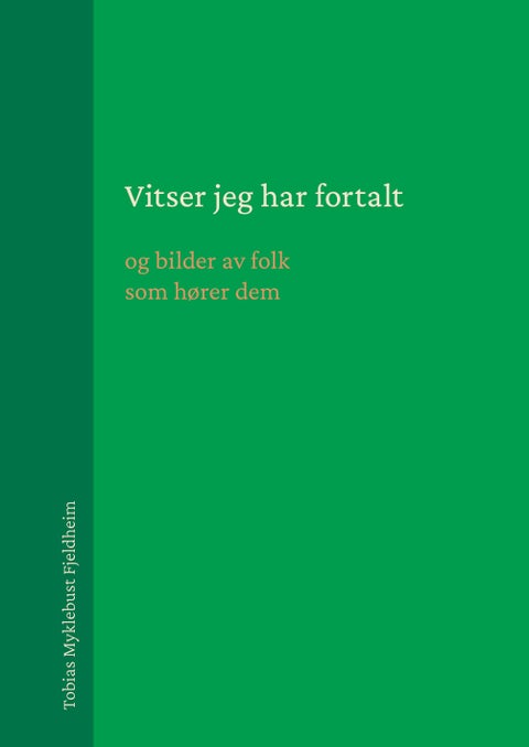 Vitser jeg har fortalt - og bilder av folk som hører dem