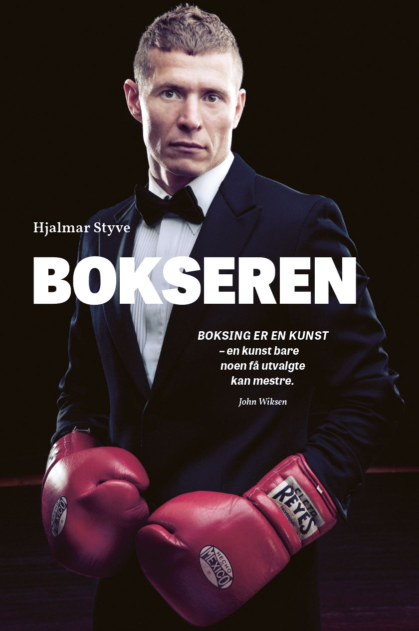 Bokseren - historien om bokseren Anders Styve : boksing er en lek, men bak leken er et stort alvor