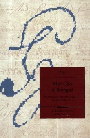 Med Clio til Kringsjå - festskrift til riksarkivar John Herstad