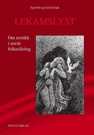 Lekamslyst - om erotikk i norsk folkedikting I