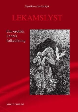 Lekamslyst - om erotikk i norsk folkedikting I