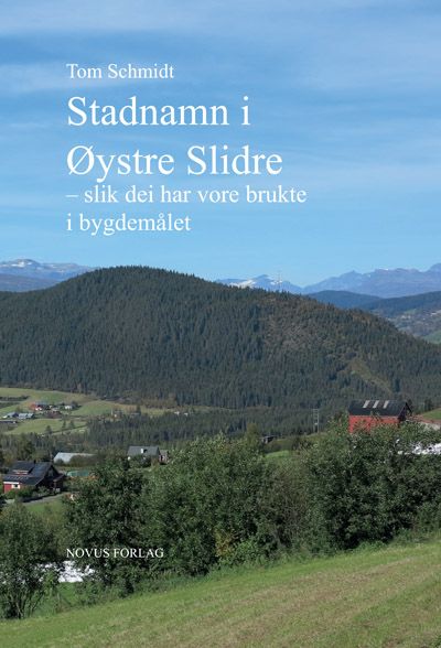 Stadnamn i Øystre Slidre - slik dei har vore brukte i bygdemålet