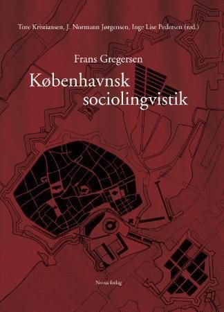 Københavnsk sociolingvistik - festskrift til Frans Gregersen på 60-årsdagen