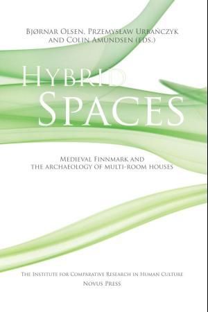 Hybrid spaces - medieval Finnmark and the archaeology of multi-room houses