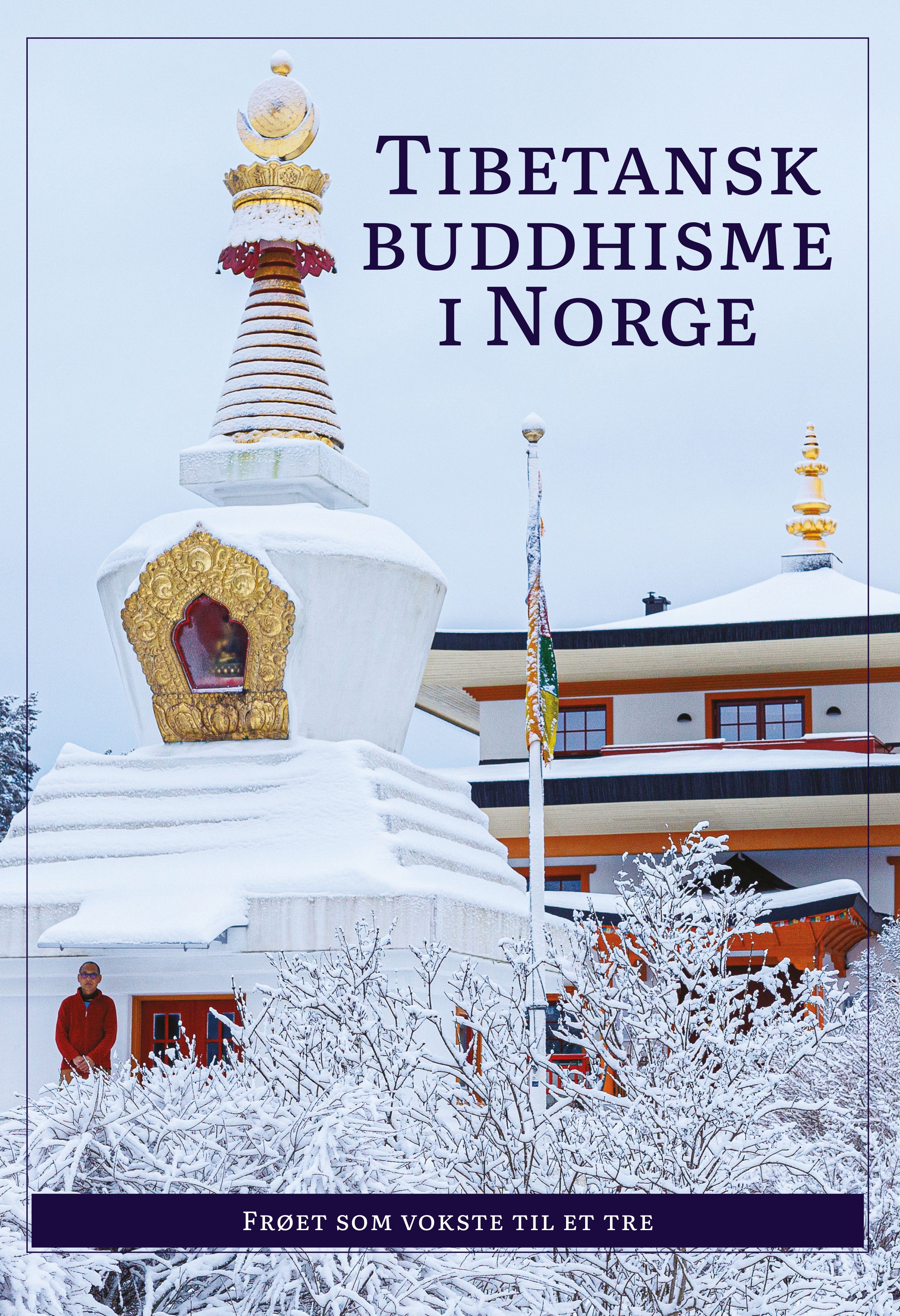 Tibetansk buddhisme i Norge - frøet som vokste til et tre