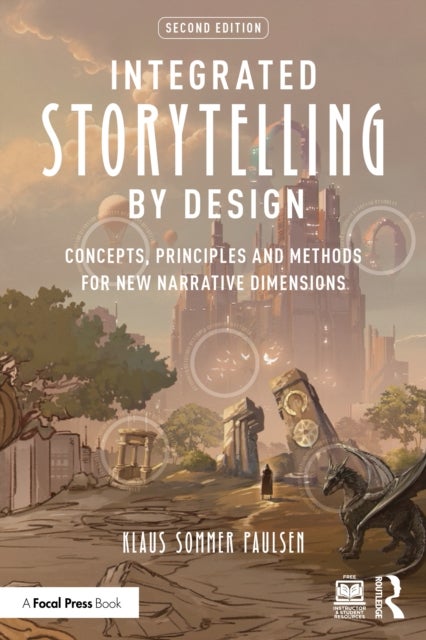 Integrated Storytelling by Design - Concepts, Principles and Methods for New Narrative Dimensions