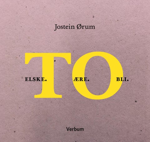 To - elske, ære, bli