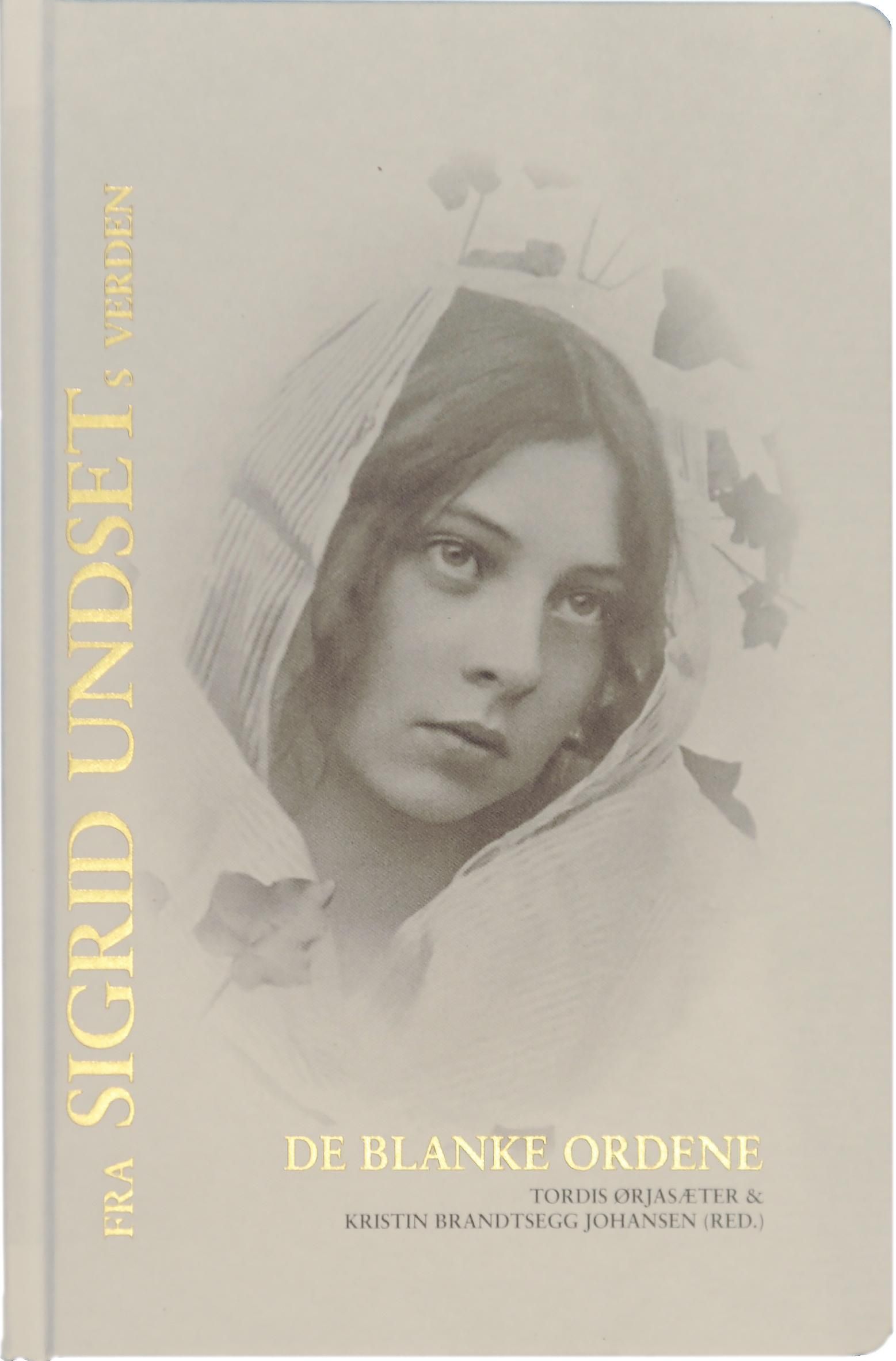 De blanke ordene - fra Sigrid Undsets verden