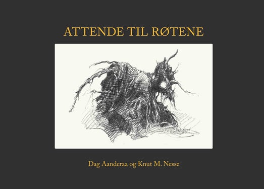 Attende til røtene