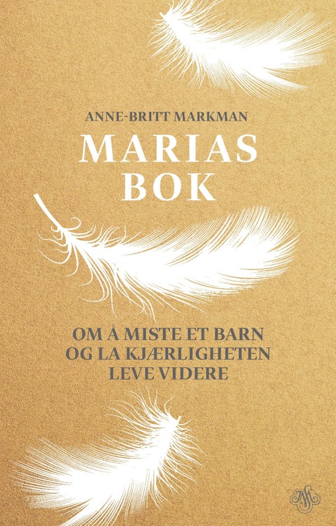 Marias bok - om å miste et barn og la kjærligheten leve videre