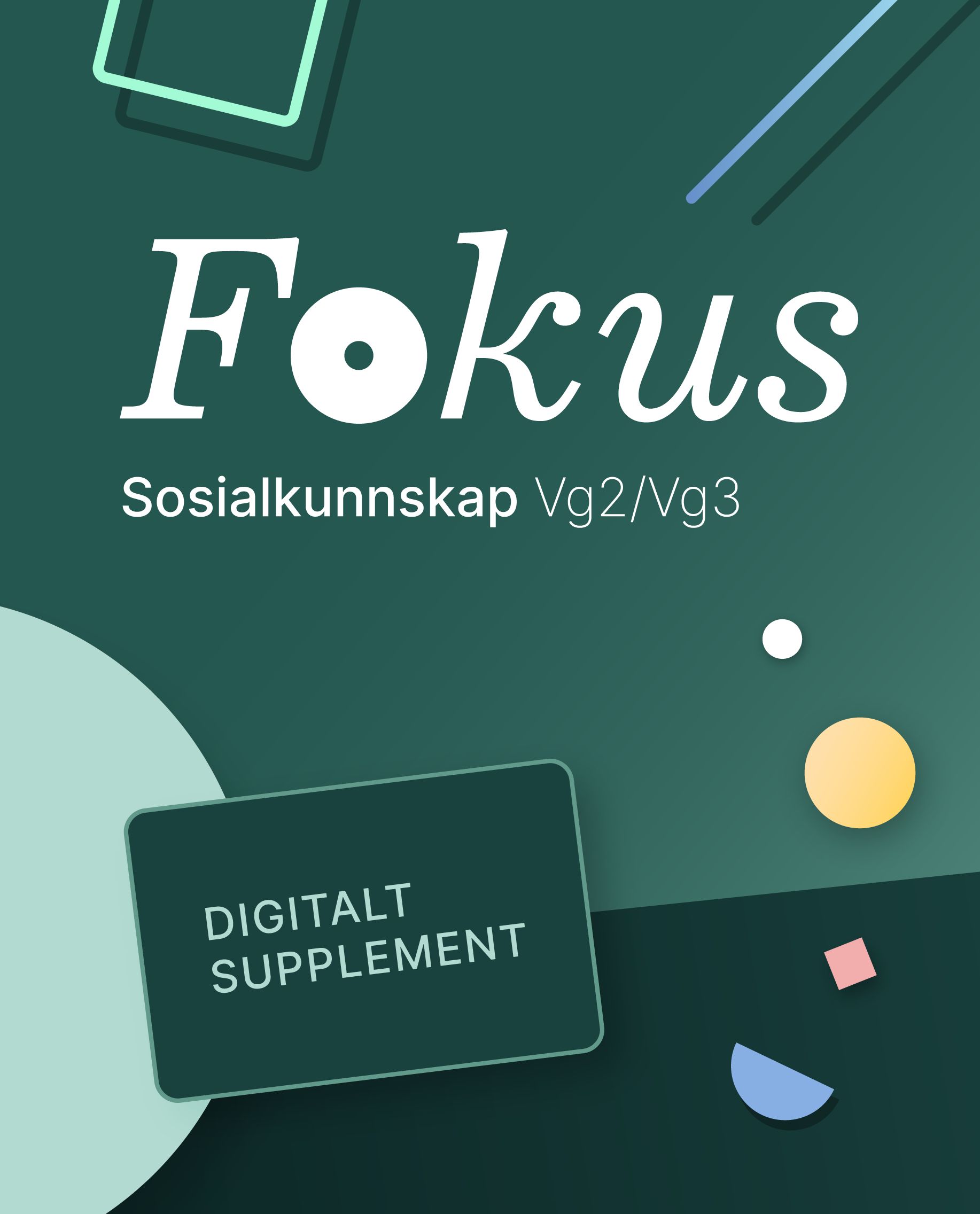 Fokus Sosialkunnskap - Digitalt supplement : sosialkunnskap 1-2 programfag vg2/vg3