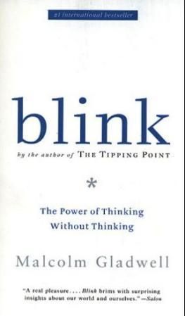 Blink - The Power of Thinking Without Thinking