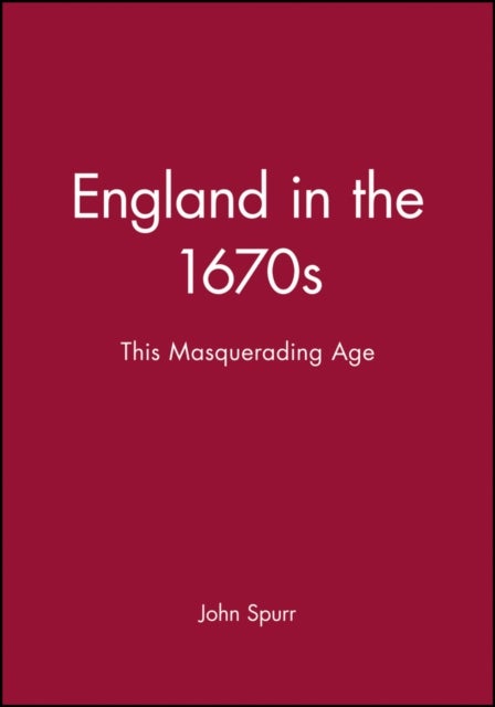 England in the 1670s - This Masquerading Age