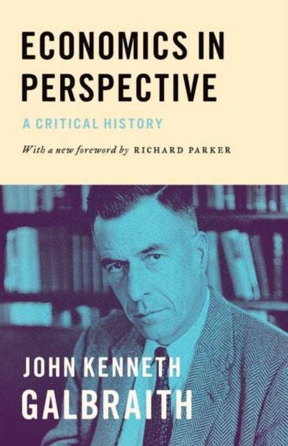 Economics in Perspective - A Critical History