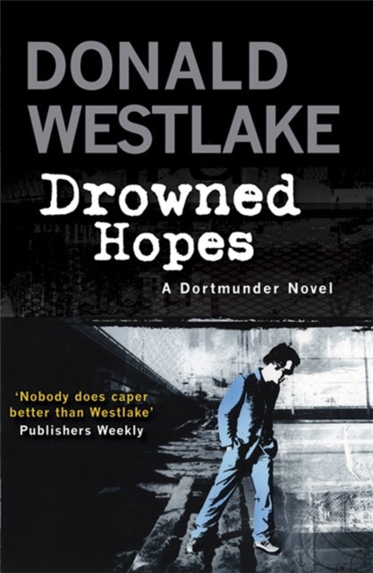 Drowned Hopes - A Dortmunder Mystery