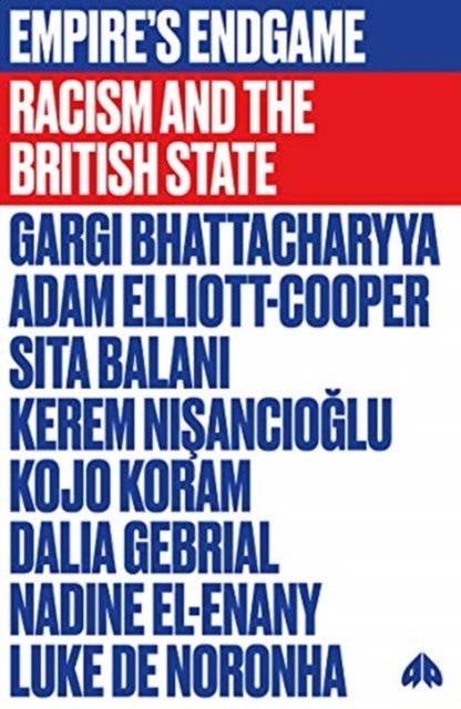 Empire's Endgame - Racism and the British State