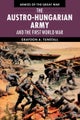 The Austro-Hungarian Army and the First World War