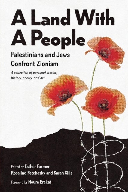 A Land With a People - Palestinians and Jews Confront Zionism