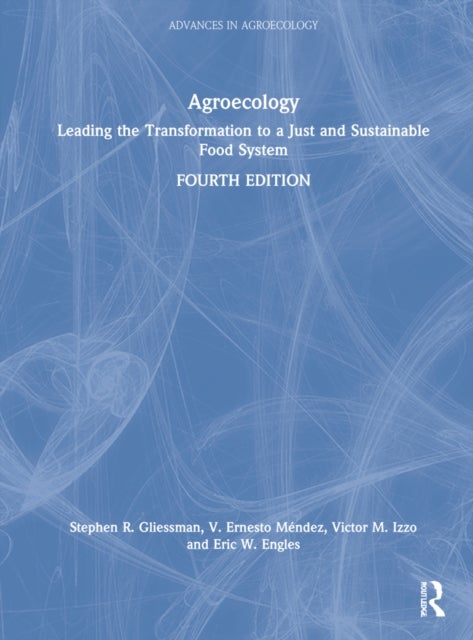 Agroecology - Leading the Transformation to a Just and Sustainable Food System