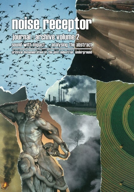 Noise Receptor Journal: Volume 2 - sound with impact - analysing the abstract