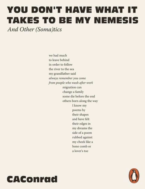 You Don't Have What It Takes to Be My Nemesis - And Other (Soma)tics