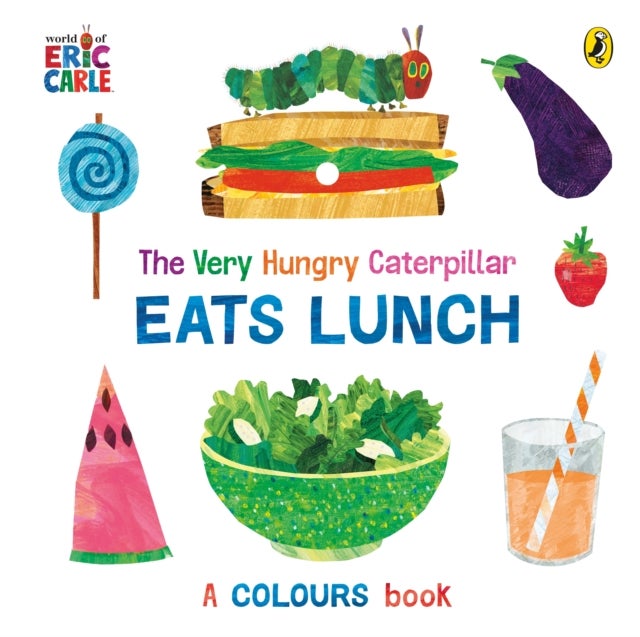 The Very Hungry Caterpillar Eats Lunch - A colours book