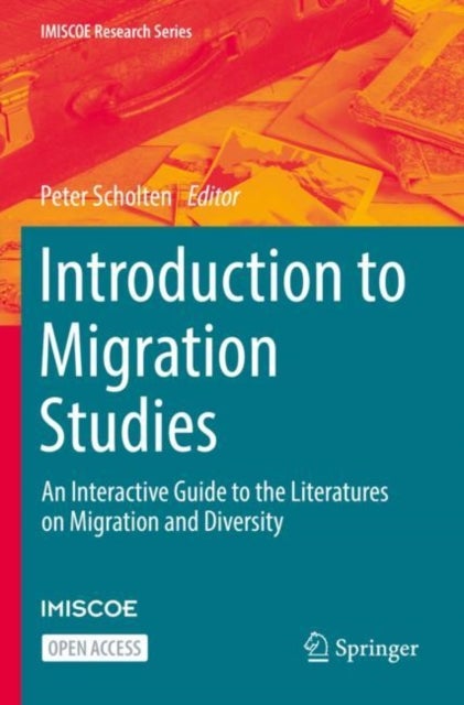 Introduction to Migration Studies - An Interactive Guide to the Literatures on Migration and Diversity
