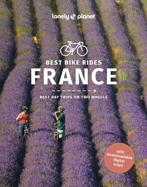 Lonely Planet Best Bike Rides France - 50 Day Trips on Two Wheels , Detailed Directions & Maps , Covers Pyrenees, Jura Mountains and Normandy