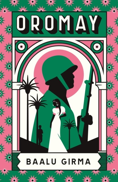 Oromay - War, betrayal and espionage in 1980s Ethiopia: a classic of African literature that sealed its author's fate