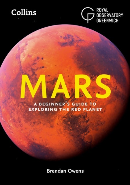 Mars - A Beginner’s Guide to Exploring the Red Planet