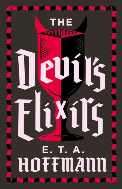 The Devil's Elixirs - Fully Annotated Edition with an introduction by Ronald Taylor