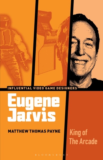 Eugene Jarvis - King of the Arcade