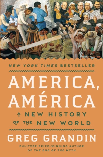 America, Am rica - A New History of the New World