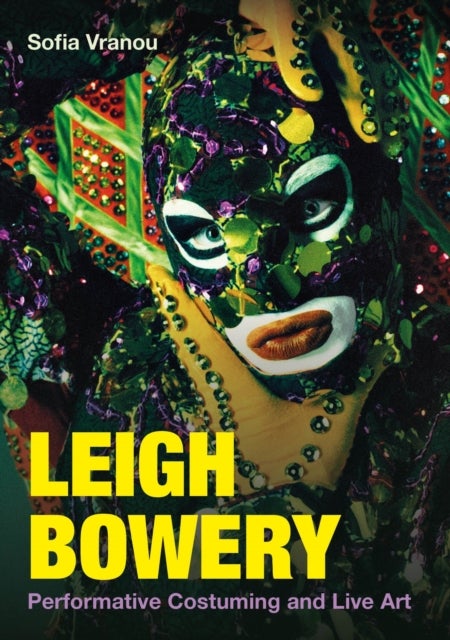 Leigh Bowery - Performative Costuming and Live Art